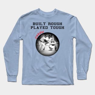 Rod Carew Built Rough Played Tough Long Sleeve T-Shirt